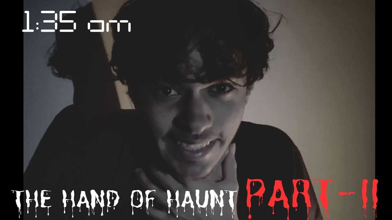 1:35 am-The Hand Of Haunt || Part-02 || ShortFilm || BreakWithDev