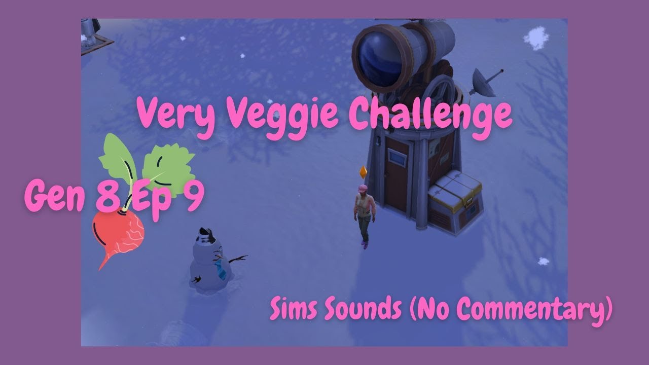 I'm going to steal the moon | Very Veggie Challenge Gen 8 Ep 9 | Sims Sounds(No Commentary)