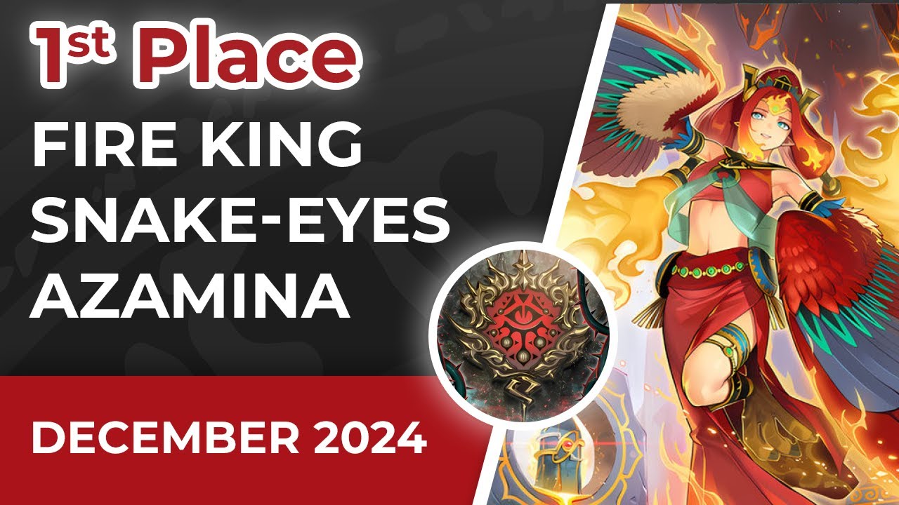 Fire King Snake-Eyes Azamina Deck | December 2024