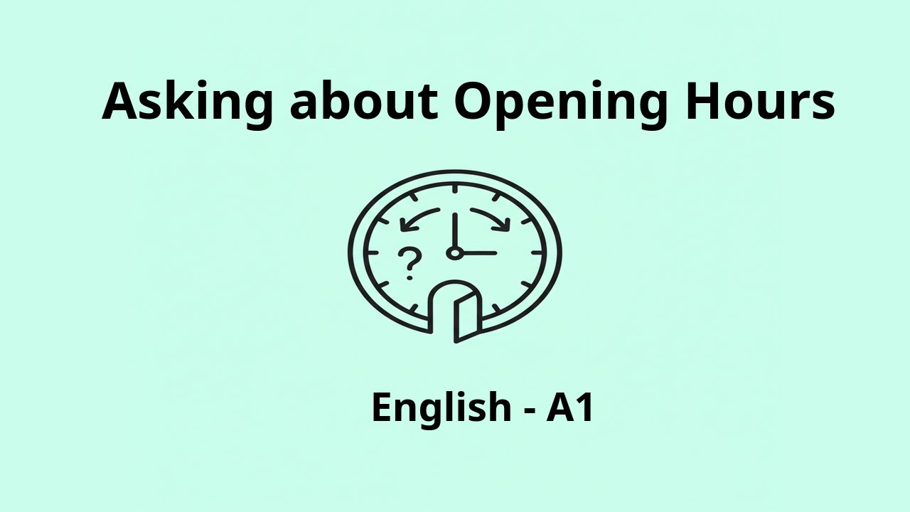 Asking about Opening Hours | English A1 Listening Practice