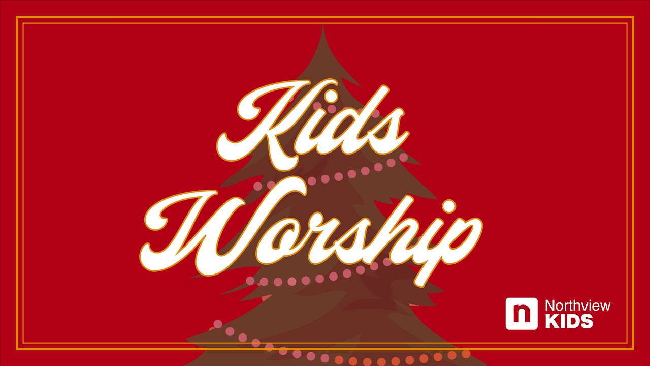 Northview Kids - IT'S CHRISTMAS (MEDLEY)