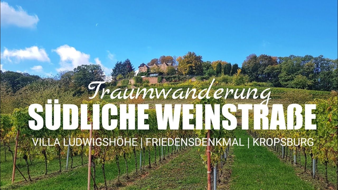 Wanderung Südliche Weinstraße | Villa Ludwigshöhe | Friedensdenkmal | Kropsburg