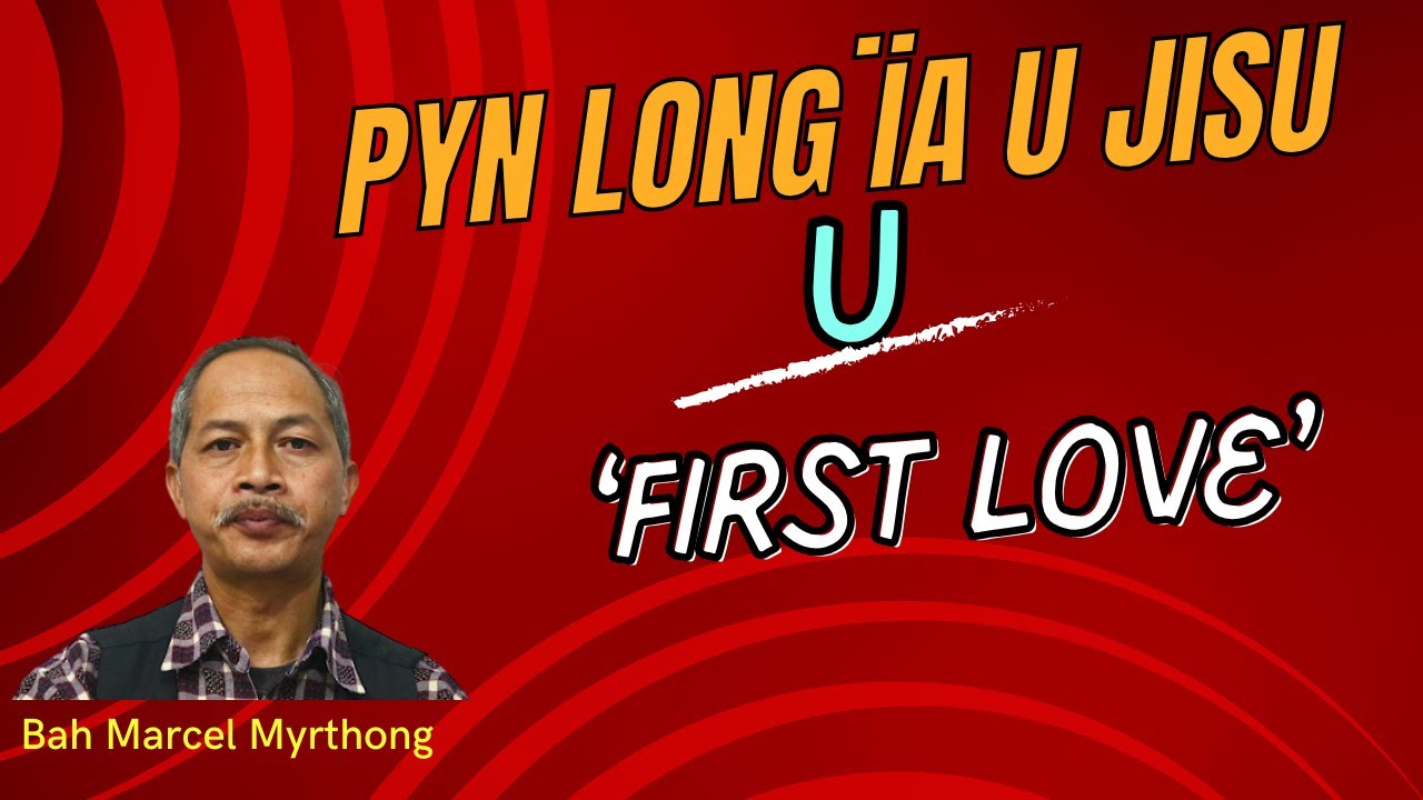 Pynlong ïa u Jisu u 'First Love' Jong Phi | Inner Healing Talk Jingieid 31-01-2026