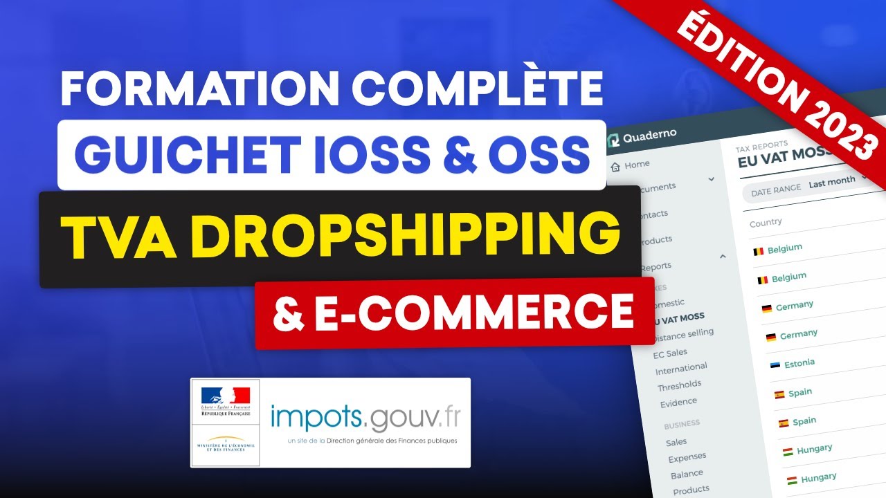TVA Dropshipping & E-Commerce 2024 - Formation compl&egrave;te - D&eacute;claration guichet IOSS & OSS de Juillet