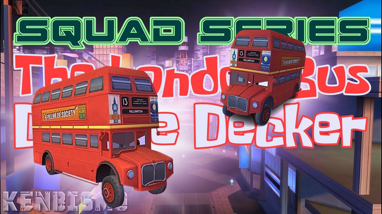 Squad Series - The London Double Decker Bus - Cars 2 The Video Game Mod