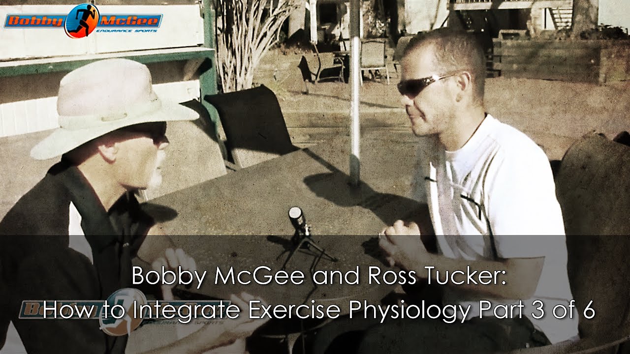Bobby McGee and Ross Tucker: How to Integrate Exercise Physiology Part 3 of 6