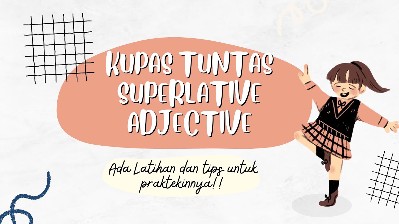 KUPAS TUNTAS SUPERLATIVE ADJECTIVE