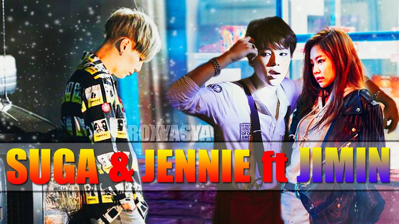 Suga • Jennie ft. Jimin│i loved and i lost you