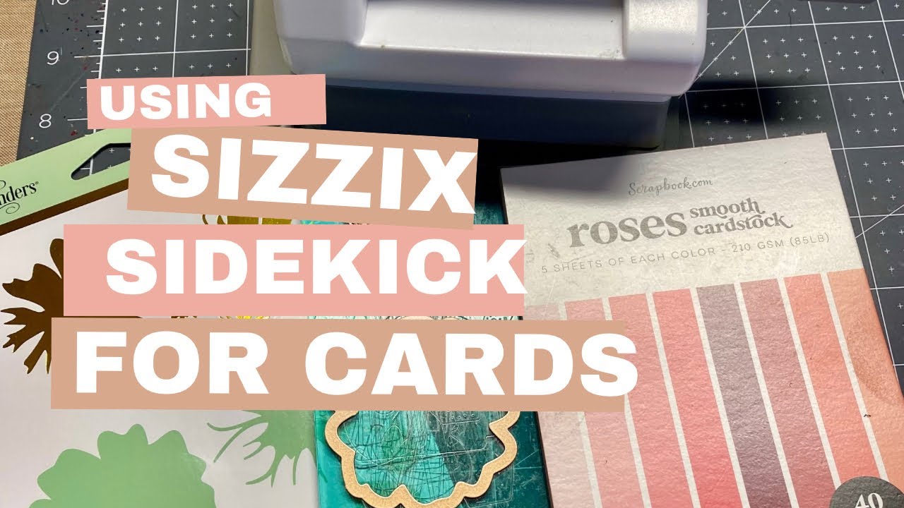 Using Sizzix Sidekick for Cards