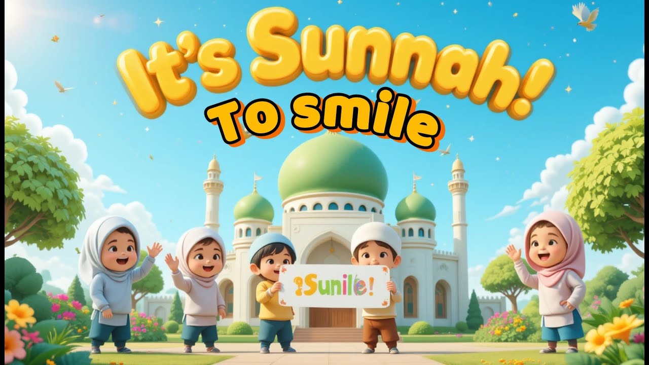 Muslim Song For Kids | It's Sunnah To Smile | Nursery Rhymes | Sing Along | Nasheed #sunnah #kids