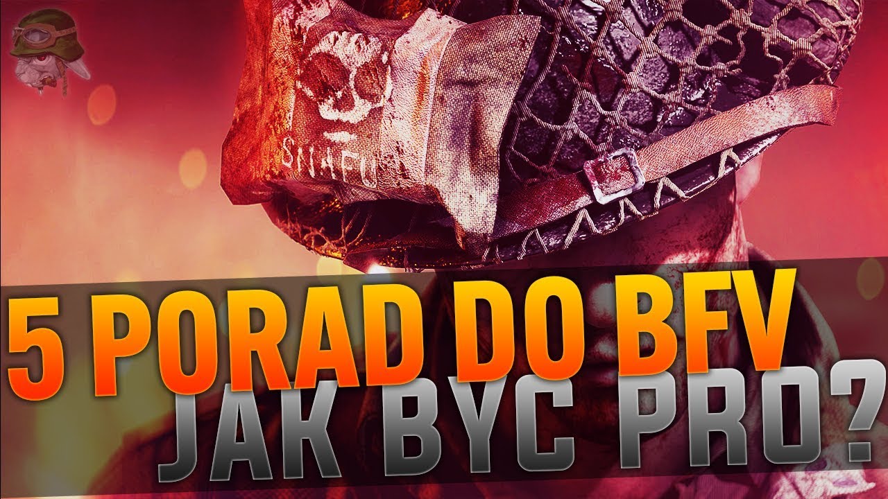 BATTLEFIELD V - jak grać lepiej? 💪 | 5 PORAD DO GRY