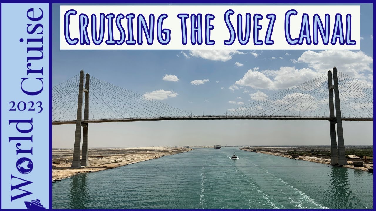 Cruising the Suez Canal on a Cruise Ship | #suezcanal