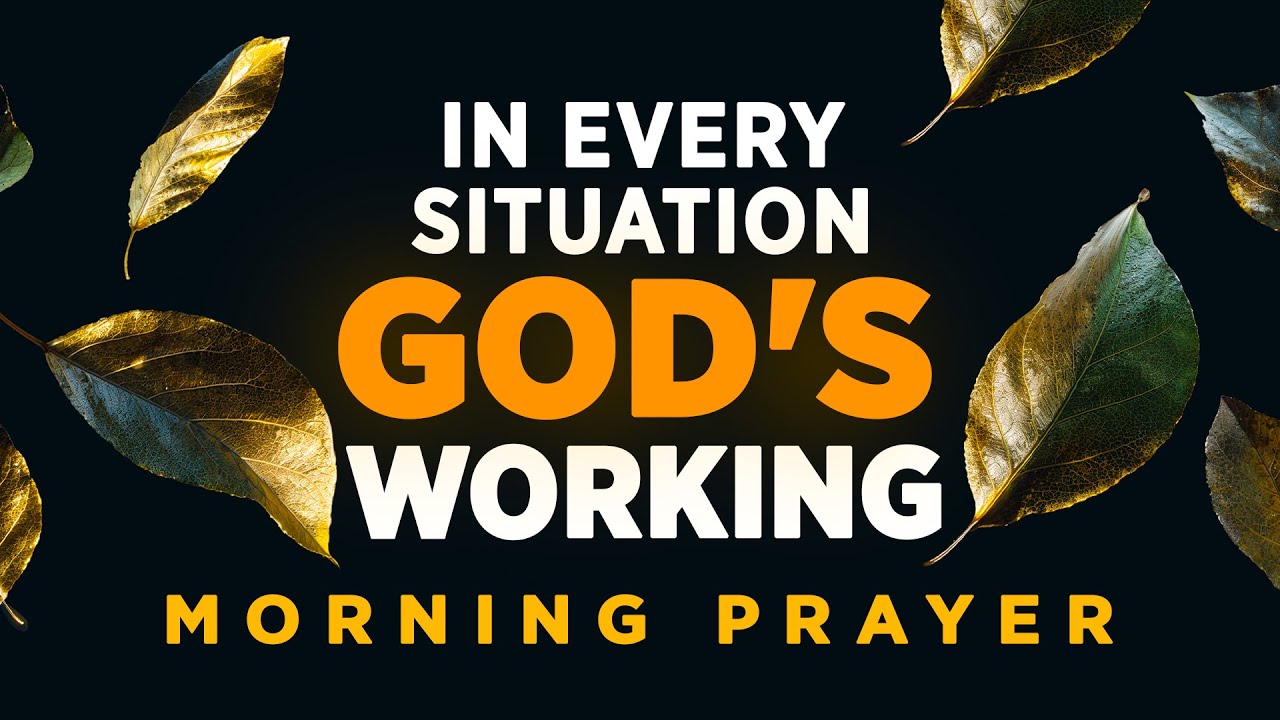 Leave Everything In The Hands of The Lord | A Blessed Morning Prayer