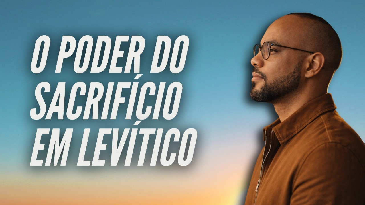 O PODER DO SACRIFÍCIO EM LEVÍTICO - DEVOCIONAL DIÁRIO -  Thiago Batista