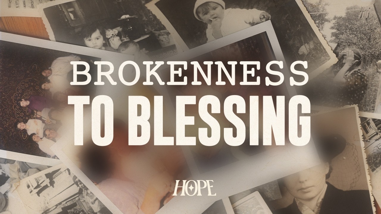 Brokenness To Blessing