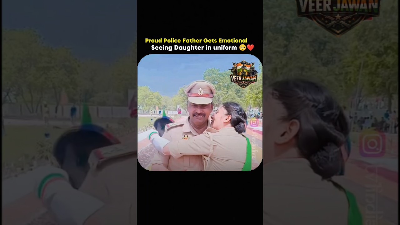 Proud Police Father Gets Emotional seeing Daughter in uniform 🥺❤️ #shorts #ytshorts #shortsfeed