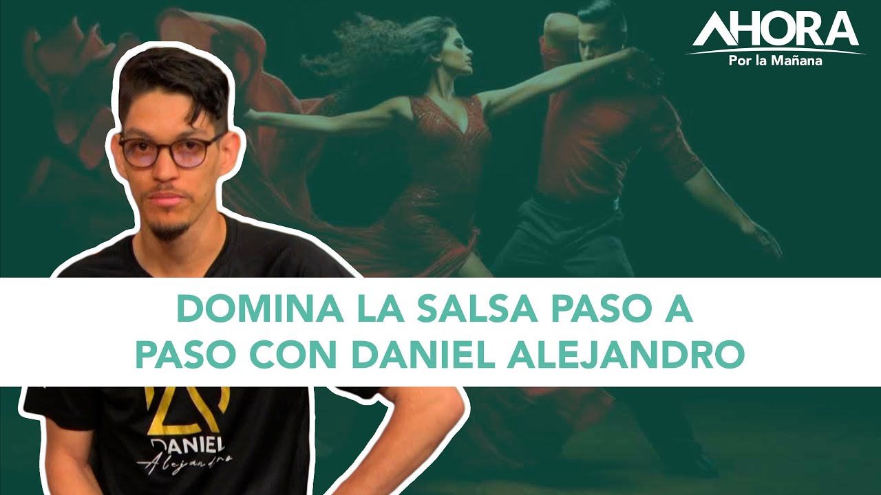 Domina la salsa paso a paso con Daniel Alejandro