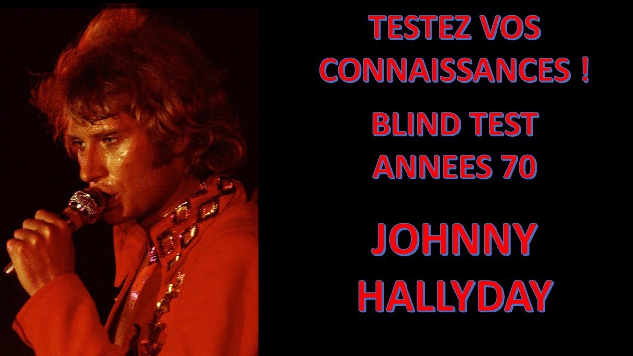 Blind-test Johnny HALLYDAY (Années 70)