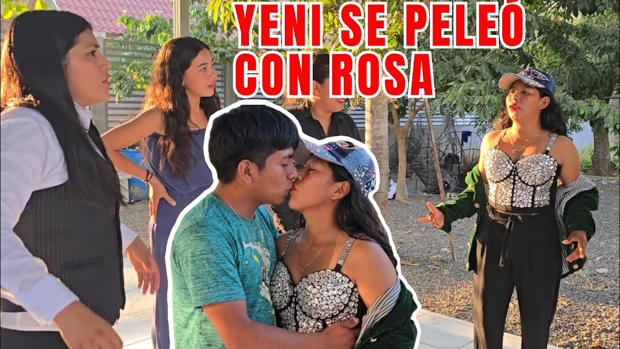 Apareció El Verdadero Novio De ROSITA😱Yeni Empezó A Gritarle Y Hoy Si No Pudo Con Rosita😡