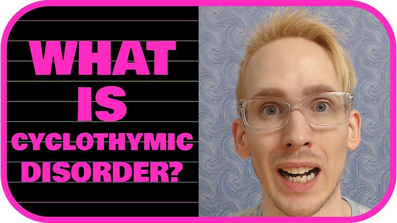 What is Cyclothymic Disorder?