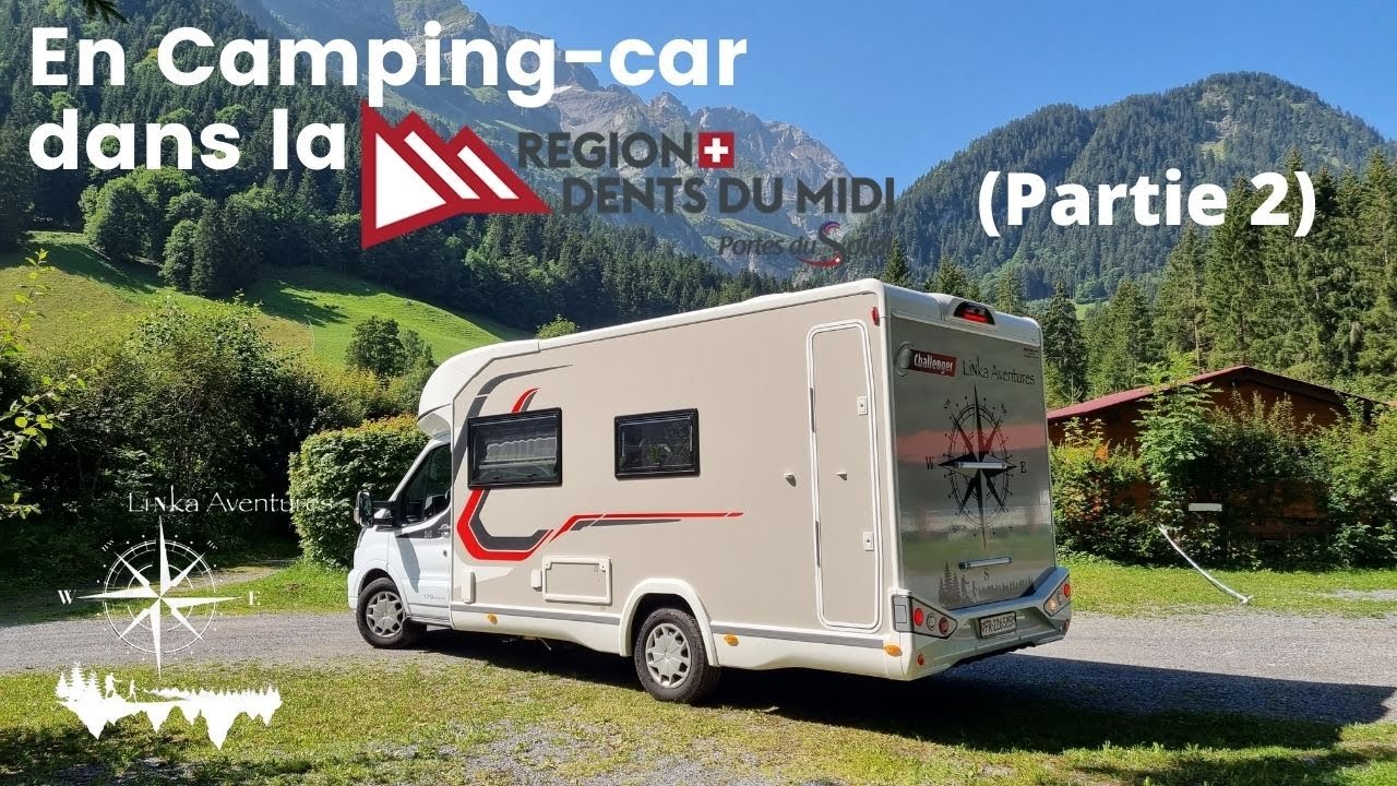 En camping-car dans la région Dents du Midi (Partie 2)