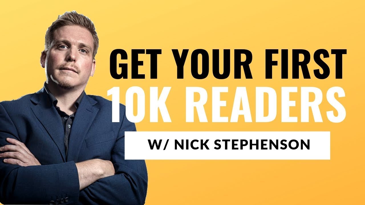 SPS 028: Getting Your First 10,000 Readers (Nick Stephenson Interview)