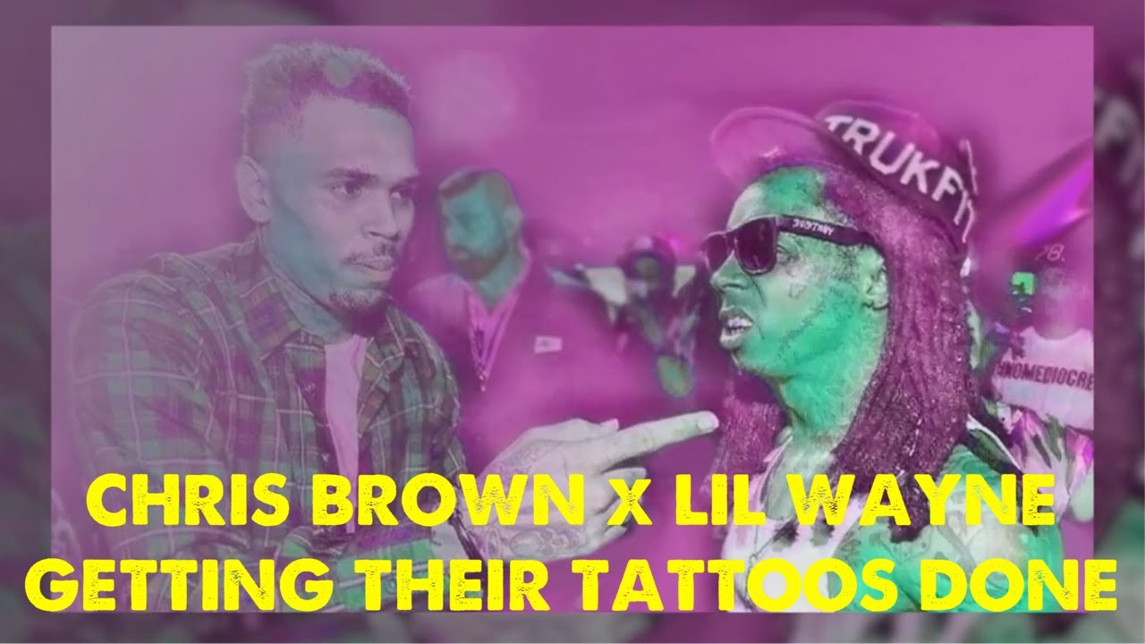 CHRIS BROWN AND LIL WAYNE IS GETTING TATTOOS DONE! BY IVANA TATTOO ART