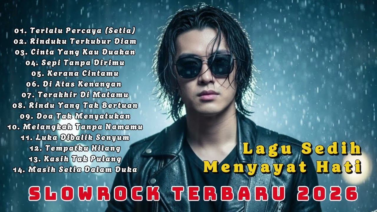 LAGU BUAT MANTAN TERSEDIH 😭 TERLALU PERCAYA ( SETIA ) 💔 BALLAD SLOW ROCK TERBARU 2026