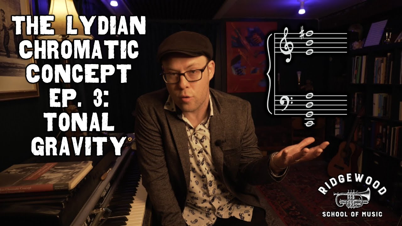 The Lydian Chromatic Concept Ep. 3: Tonal Gravity