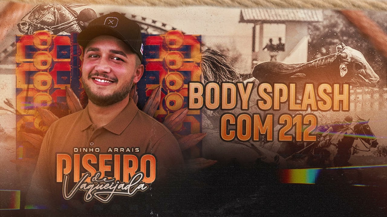 BODY SPLASH COM 212 - Dinho Arrais