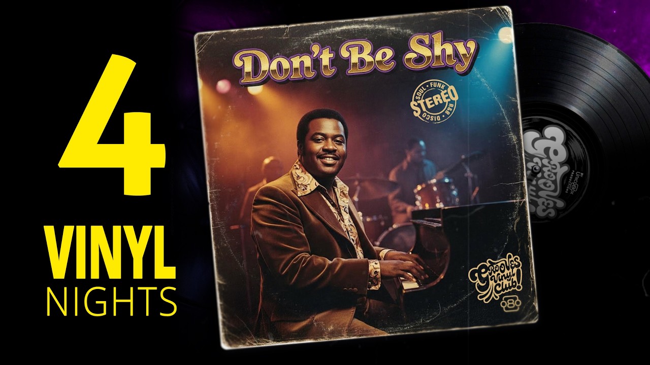 Vinyl Nights 4🎵70s & 80s Soul & Funk Groove Vibes &ndash; Don&acute;t Be Shy