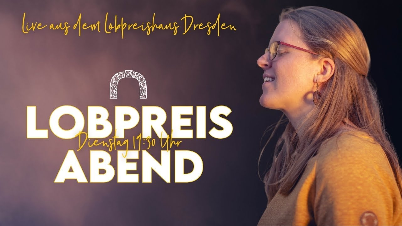 Lobpreisabend &ndash; Sein Blut reicht aus | Live aus dem Lobpreishaus Dresden (04.11.25)