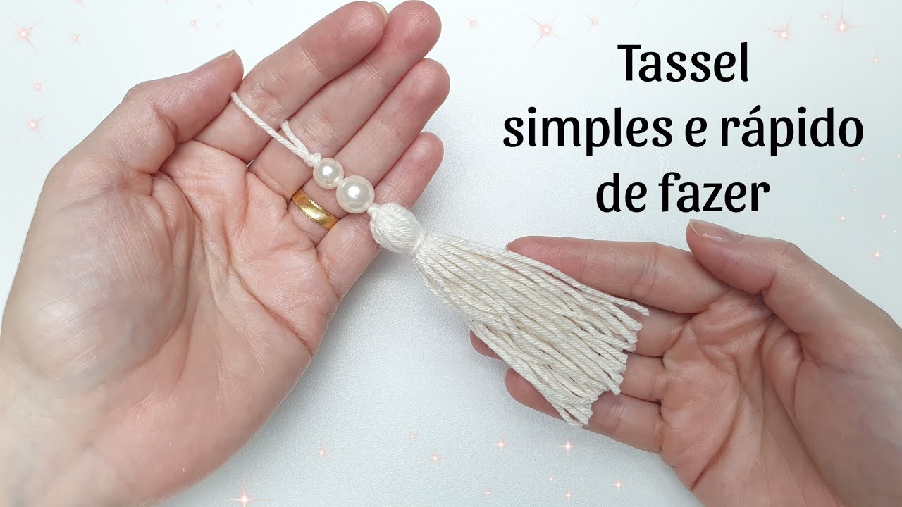 TASSEL SIMPLES E RÁPIDO DE FAZER