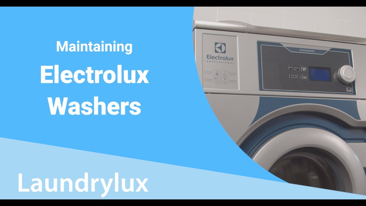 Maintaining Electrolux Professional Washers and Dryers