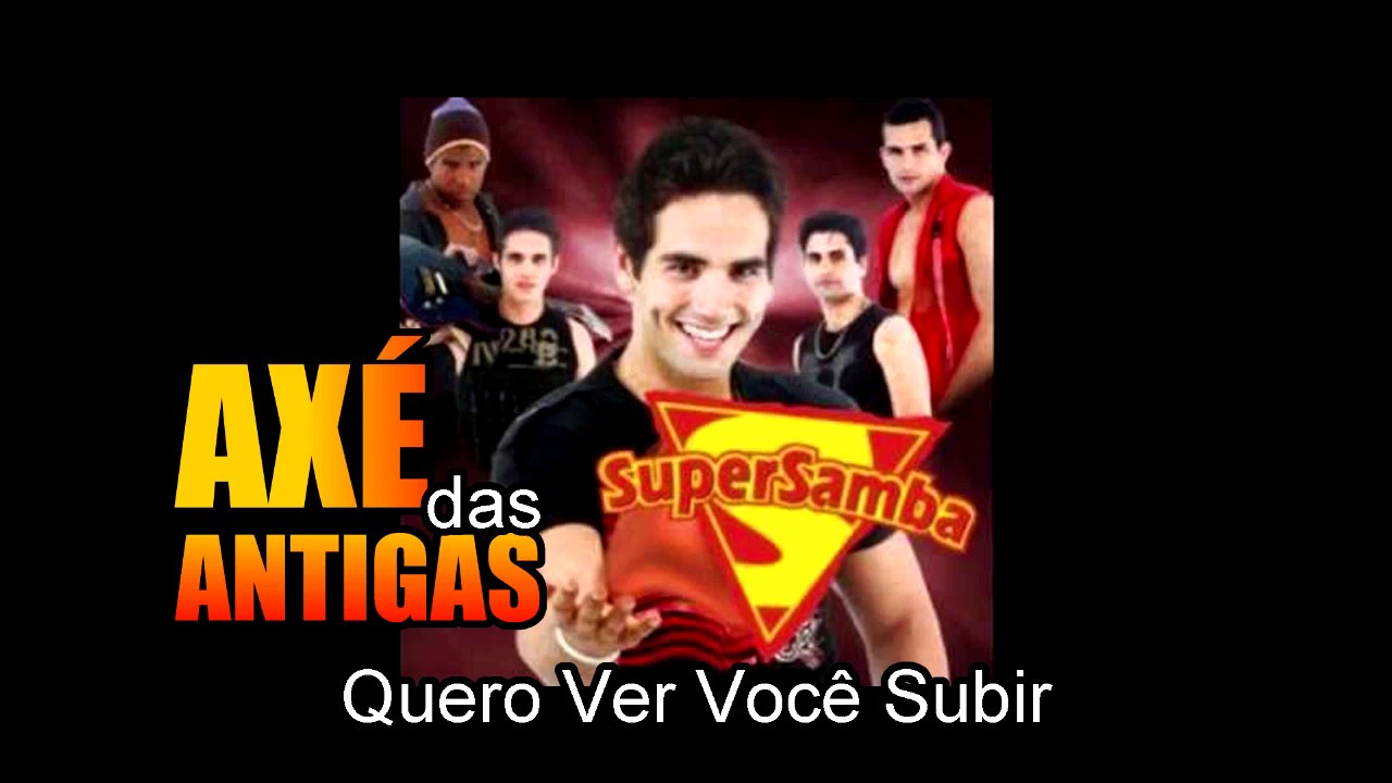 Quero Ver Você Subir - Super Samba - Axé das Antigas - Axé Retrô - Relíquia