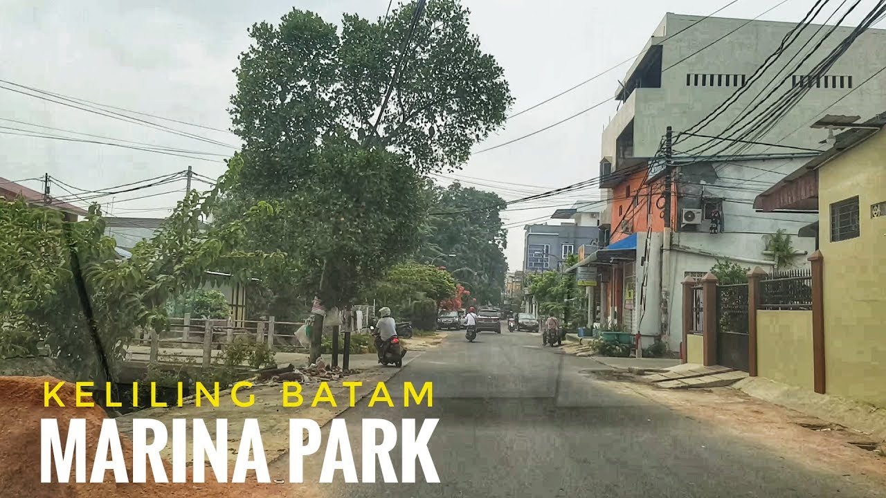 Keliling Perumahan MARINA PARK dan VILLA MARINA Batam | Rumah dan Jalan Kota Batam