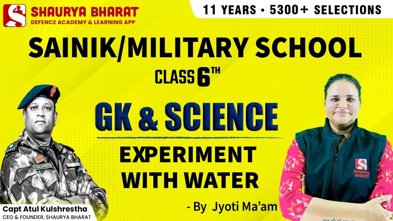 Class 6th - Experiment with Water - Gk & Science - Sainik/Military school By Jyoti Ma'am