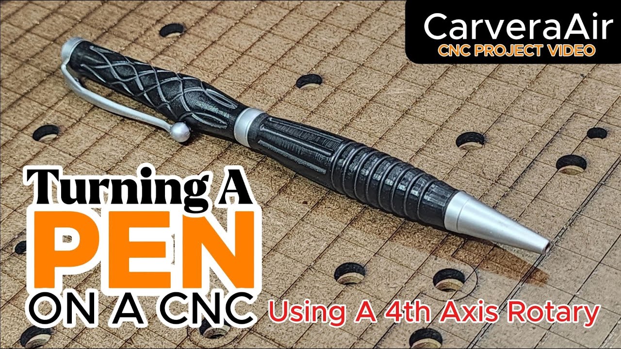 Carvera Air CNC: Custom CNC-Milled Pen | Full Design & Pen Turning Process + Assembly