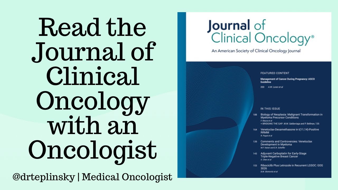 Read the Journal of Clinical Oncology with an Oncologist 