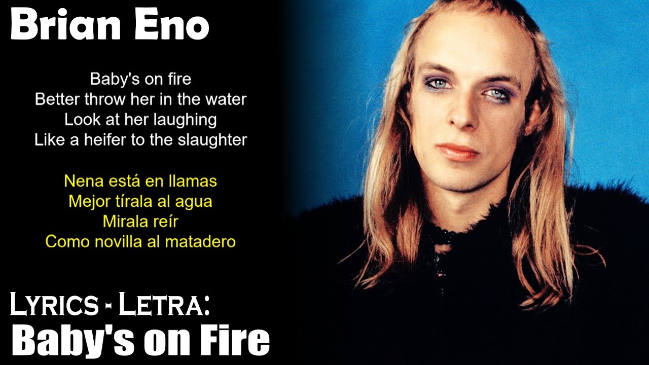 Brian Eno - Baby's on Fire (Lyrics Spanish-English) (Español-Inglés)