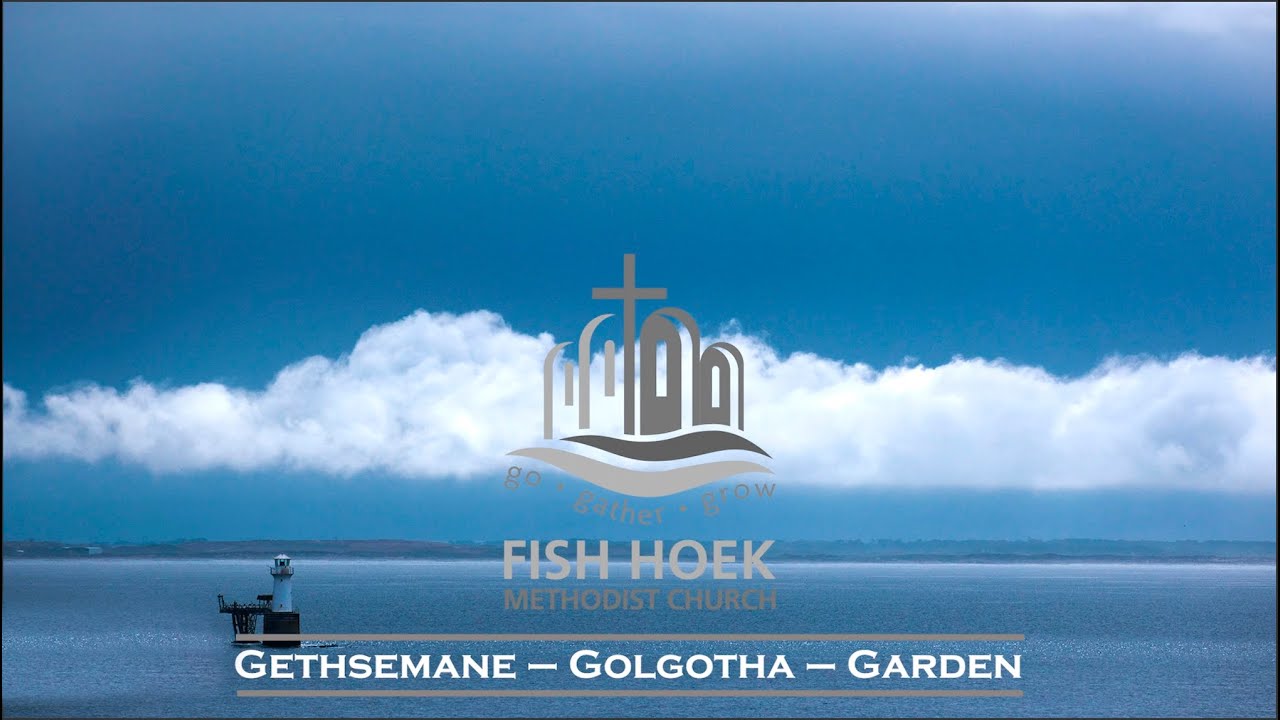 Gethsemane–Golgotha–Garden