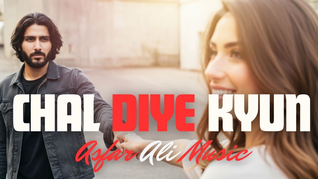 Chal Diye Kyun – Official Video | Asfar Ali Music | Heart Touching Sad Song