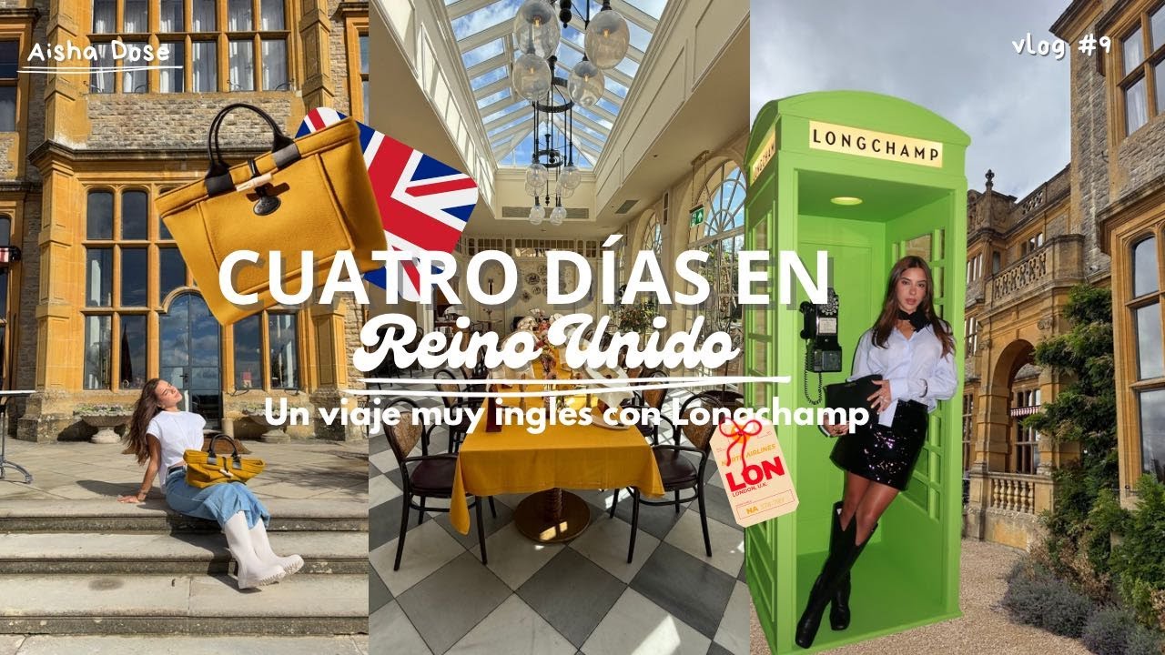 Un viaje muy inglés con Longchamp // evento con Kate Moss y dos chicas lindas por UK🇬🇧🫖