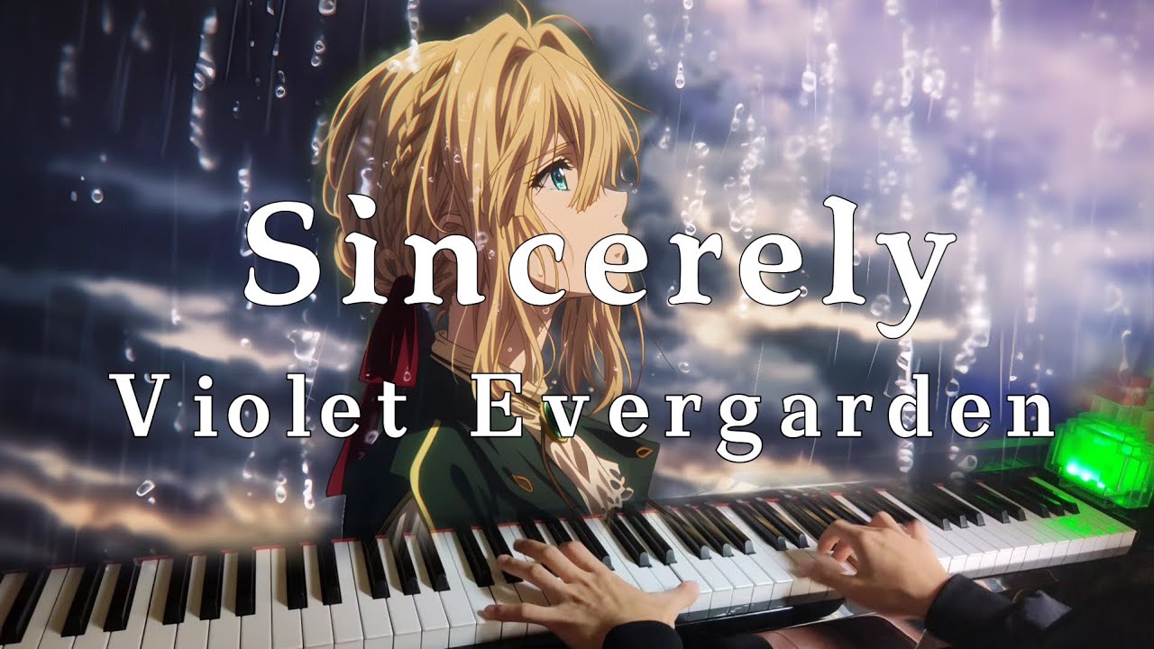 Sincerely - Violet Evergarden OP [Piano] / Arranged by Animenz