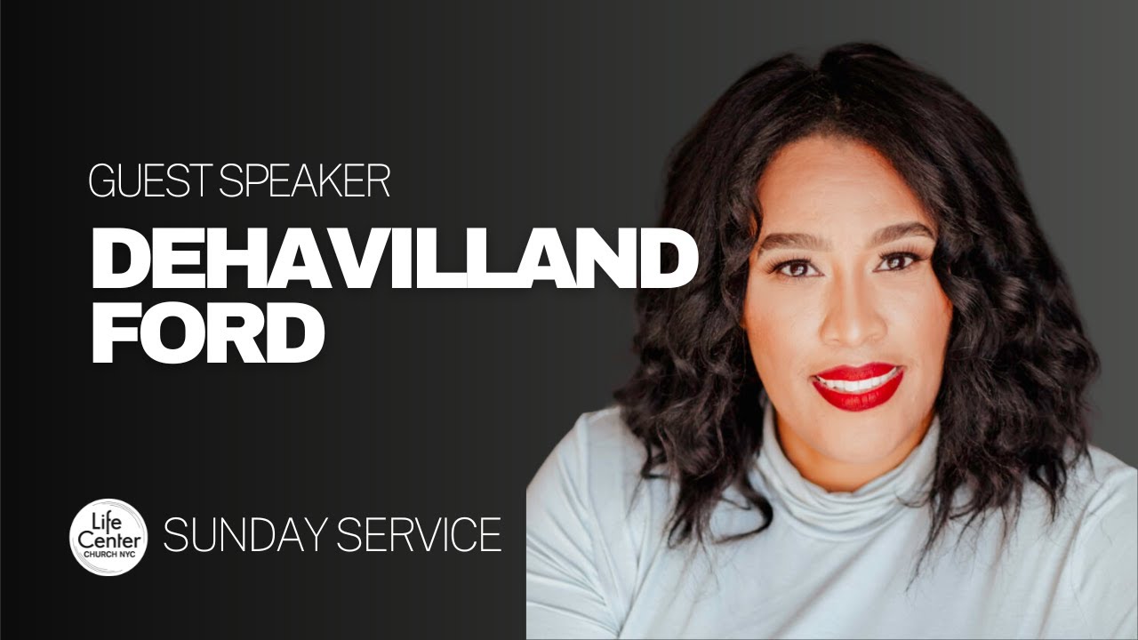 Dehavilland Ford | Life Center Church NYC