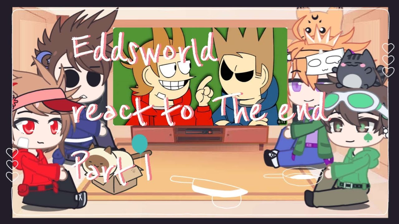 💞Eddsworld react to The end |No ship| Part 1