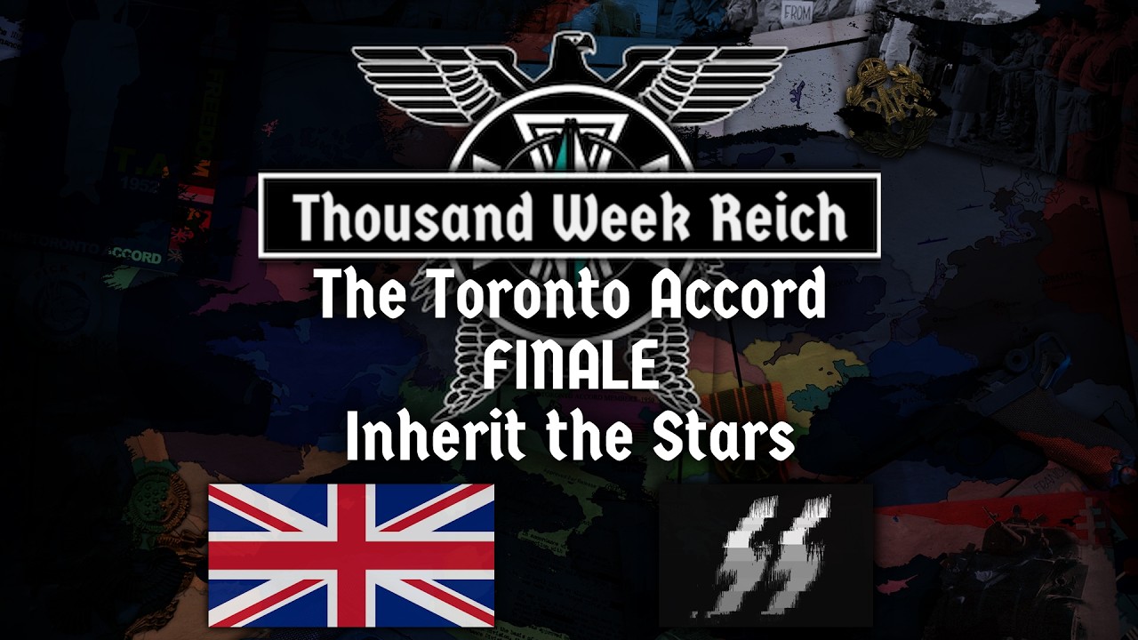 Alternate History of Europe I Thousand Week Reich: The Toronto Accord I Episode 10 Inherit the Stars