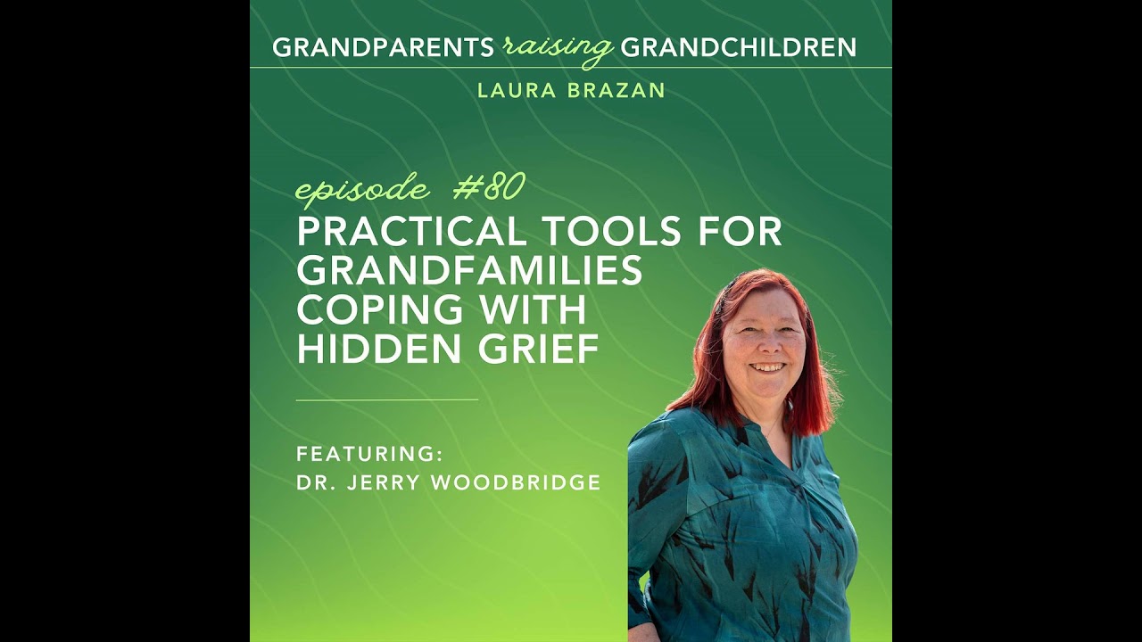 Practical Tools for Grandfamilies Dealing With Hidden Grief