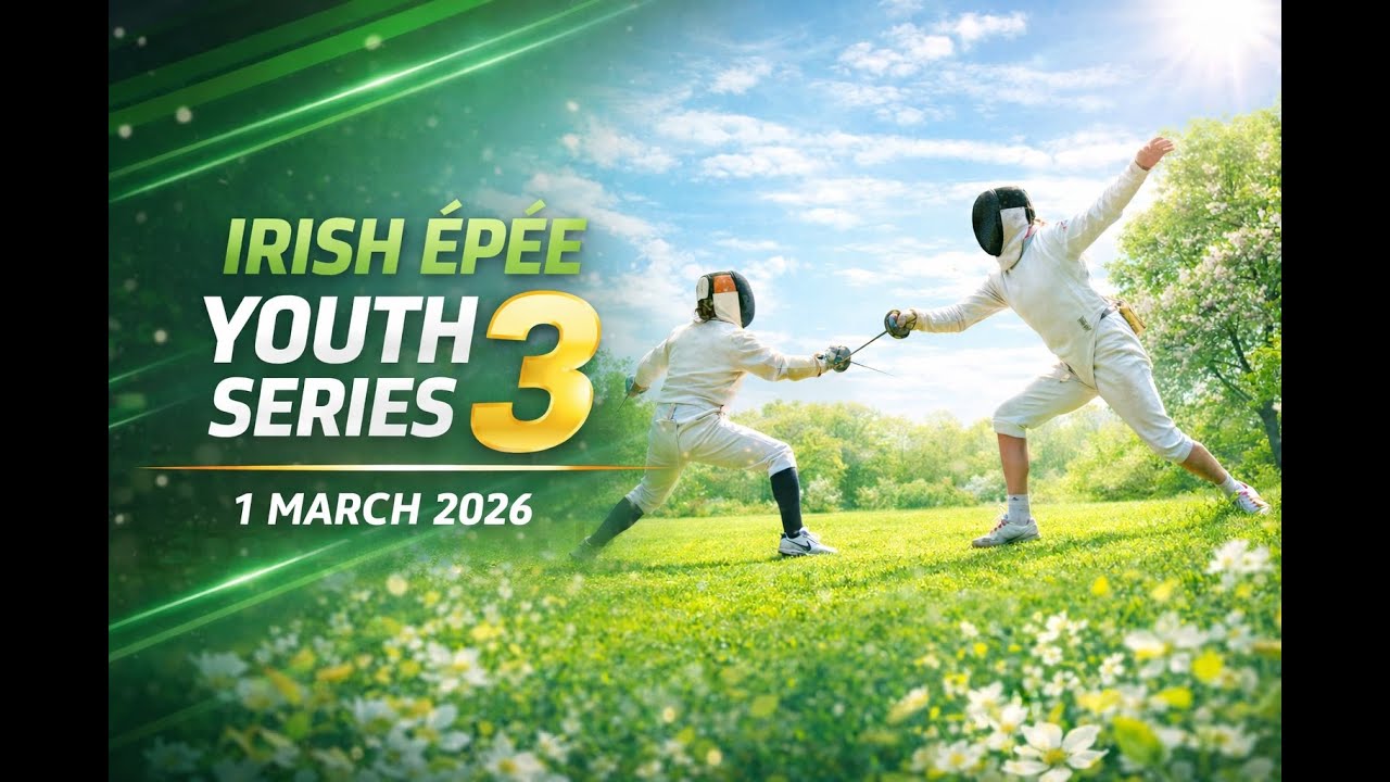 🎥 Irish Épée Youth Series 3 – Live Stream