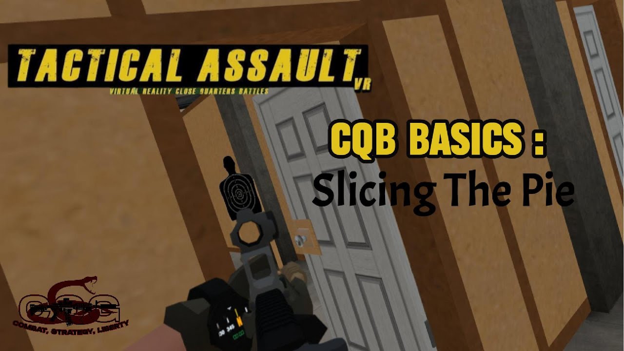 Slicing The Pie! CQB Basics Series [Tactical Assault VR]